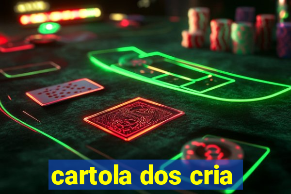 cartola dos cria